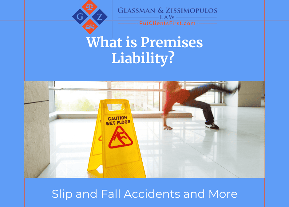 What is Premises Liability? Slip and Fall Accidents and More