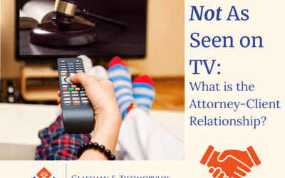 Not As Seen on TV: What is the Attorney-Client Relationship?
