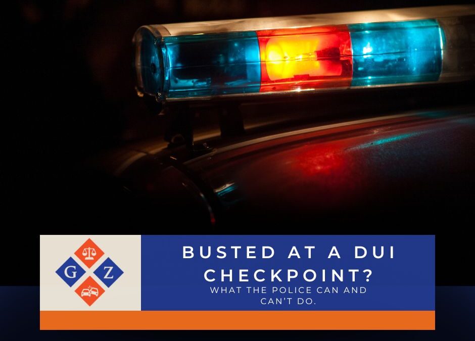 Busted at a DUI Checkpoint? What the Police Can and Can’t Do