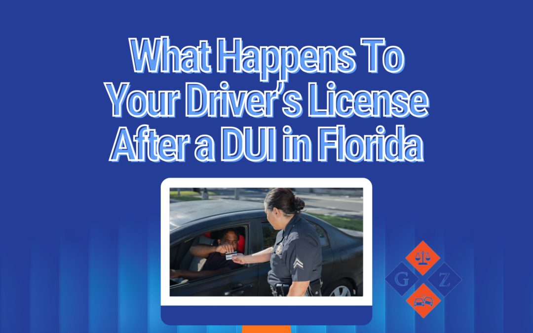 What Happens to Your Driver’s License After a DUI in Florida